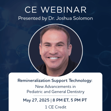 📢 Join our Free Webinar: Remineralization Support Technology: New Advancements in Pediatric and General Dentistry